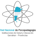 RED NACIONAL DE PSICOPEDAGOGÍA. GARRAHAN- PROVINCIAS